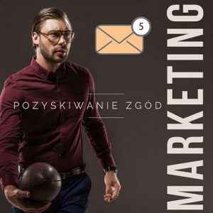 Pozyskiwanie zgód marketingowych do mailingu